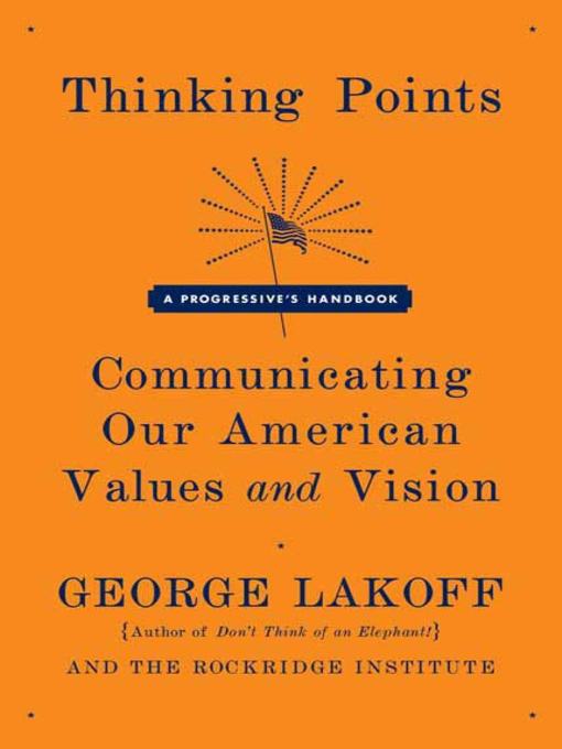 Title details for Thinking Points by George Lakoff - Wait list